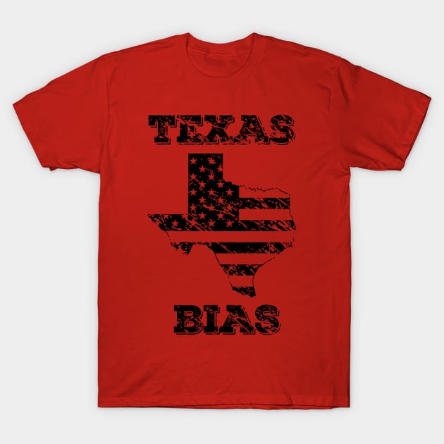 Texas Bias T-Shirt by eatitology